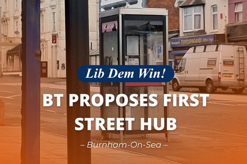 phone box with text Lib Dem Win - BT Proposes First Street Hub, Burnham-On-Sea